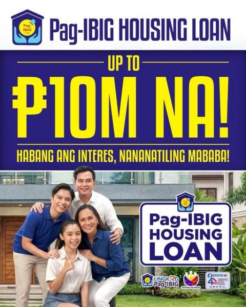 PAG-IBIG HOUSING LOAN UP TO P10M NA!